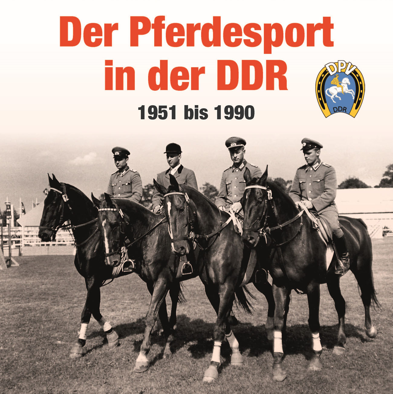 Der Pferdesport in der DDR - 1951 bis 199