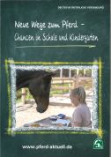 Neue Wege zum Pferd - Chancen in Schule und Kindergarten (Print)